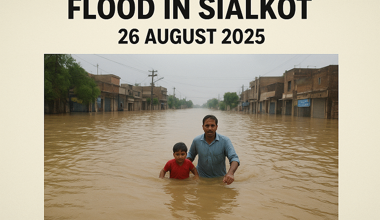 Flood in Sialkot – 26 August 2025